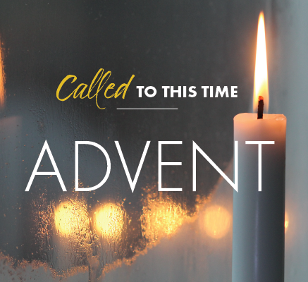 Called to This Time: Advent