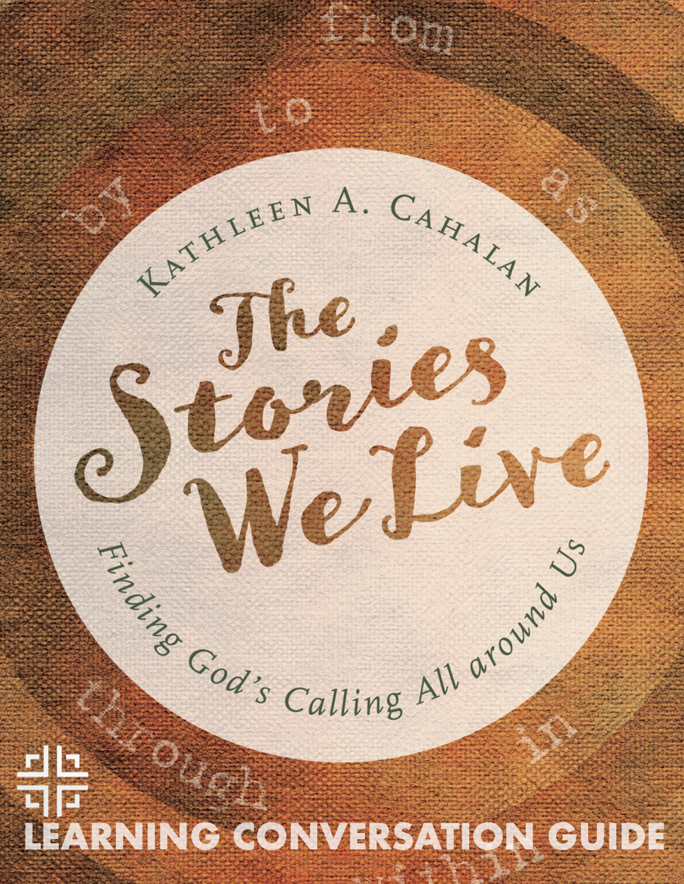 The Stories We Live: Learning Conversation Guide